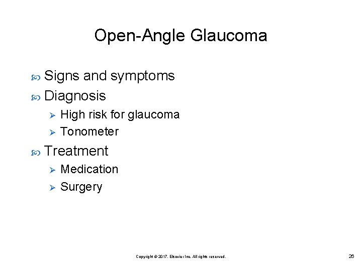 Open-Angle Glaucoma Signs and symptoms Diagnosis Ø Ø High risk for glaucoma Tonometer Treatment