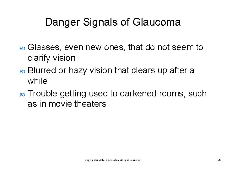 Danger Signals of Glaucoma Glasses, even new ones, that do not seem to clarify