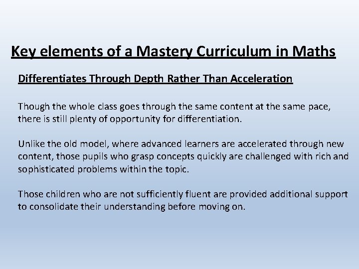 Key elements of a Mastery Curriculum in Maths Differentiates Through Depth Rather Than Acceleration