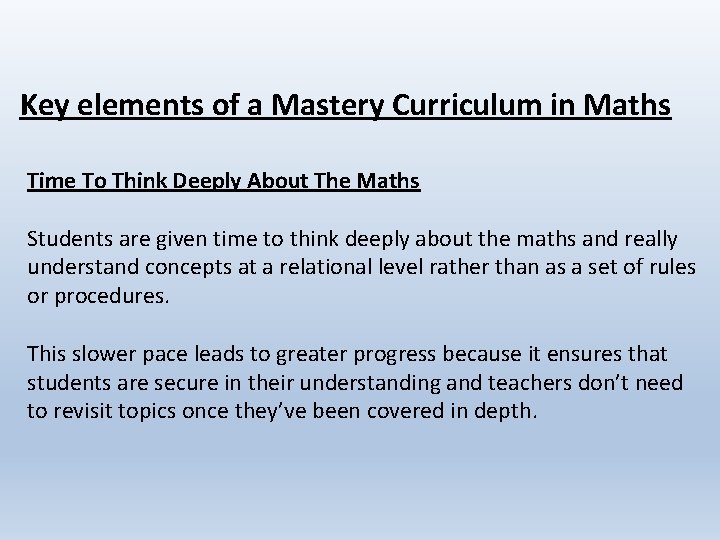 Key elements of a Mastery Curriculum in Maths Time To Think Deeply About The