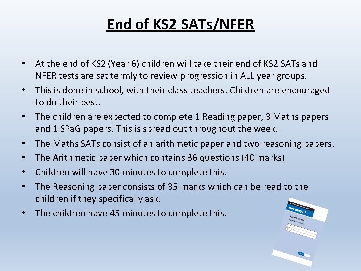 End of KS 2 SATs/NFER • At the end of KS 2 (Year 6)