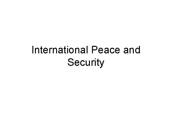 International Peace and Security 