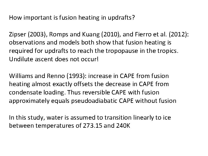 How important is fusion heating in updrafts? Zipser (2003), Romps and Kuang (2010), and