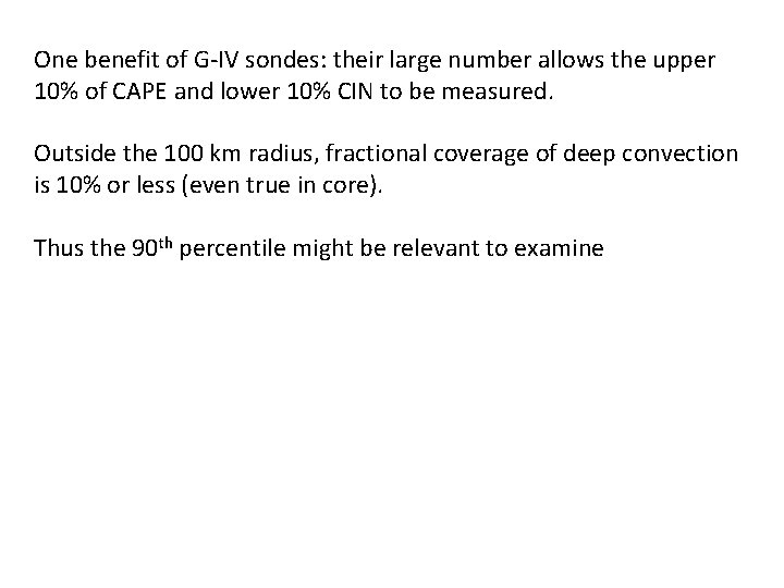 One benefit of G-IV sondes: their large number allows the upper 10% of CAPE