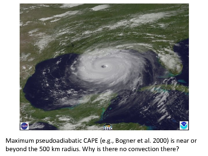 Maximum pseudoadiabatic CAPE (e. g. , Bogner et al. 2000) is near or beyond