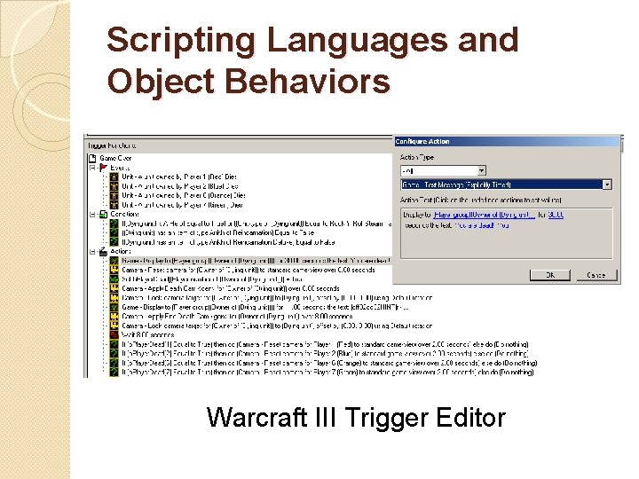 Scripting Languages and Object Behaviors Warcraft III Trigger Editor 