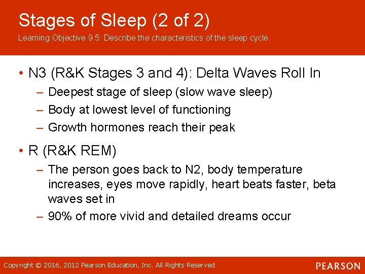 Stages of Sleep (2 of 2) Learning Objective 9. 5: Describe the characteristics of Stages of Sleep (2 of 2) Learning Objective 9. 5: Describe the characteristics of