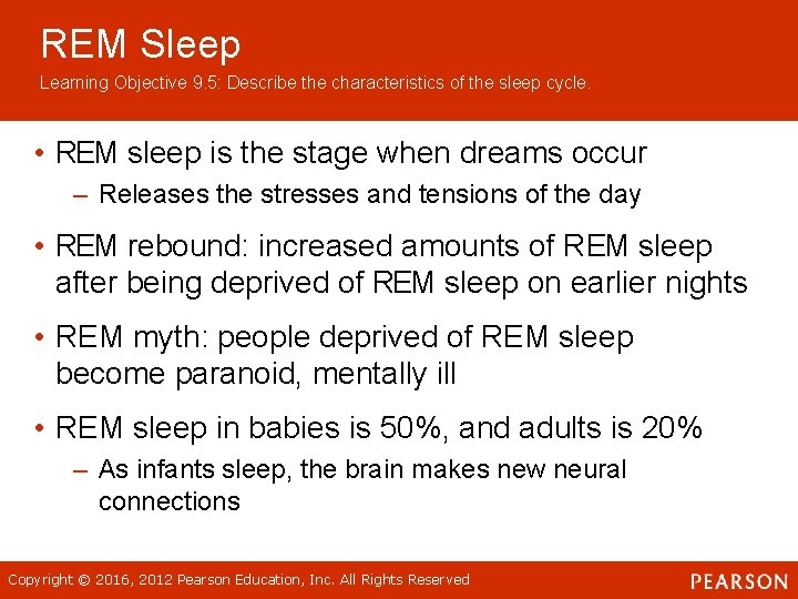 REM Sleep Learning Objective 9. 5: Describe the characteristics of the sleep cycle. • REM Sleep Learning Objective 9. 5: Describe the characteristics of the sleep cycle. •