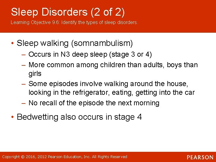 Sleep Disorders (2 of 2) Learning Objective 9. 6: Identify the types of sleep Sleep Disorders (2 of 2) Learning Objective 9. 6: Identify the types of sleep