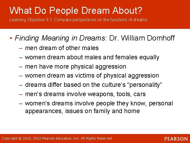 What Do People Dream About? Learning Objective 9. 7: Compare perspectives on the functions What Do People Dream About? Learning Objective 9. 7: Compare perspectives on the functions