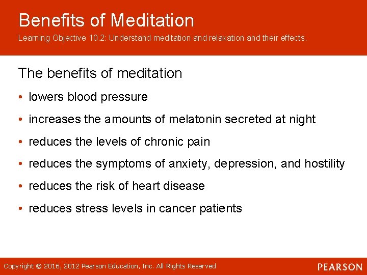 Benefits of Meditation Learning Objective 10. 2: Understand meditation and relaxation and their effects. Benefits of Meditation Learning Objective 10. 2: Understand meditation and relaxation and their effects.