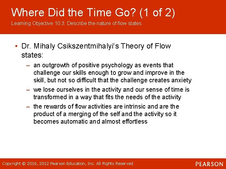 Where Did the Time Go? (1 of 2) Learning Objective 10. 3: Describe the Where Did the Time Go? (1 of 2) Learning Objective 10. 3: Describe the