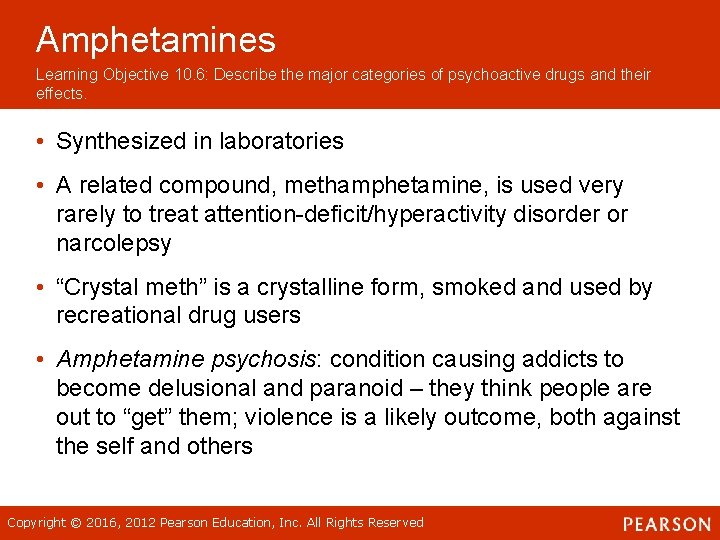 Amphetamines Learning Objective 10. 6: Describe the major categories of psychoactive drugs and their Amphetamines Learning Objective 10. 6: Describe the major categories of psychoactive drugs and their
