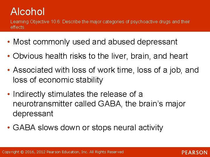 Alcohol Learning Objective 10. 6: Describe the major categories of psychoactive drugs and their Alcohol Learning Objective 10. 6: Describe the major categories of psychoactive drugs and their