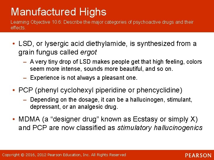 Manufactured Highs Learning Objective 10. 6: Describe the major categories of psychoactive drugs and Manufactured Highs Learning Objective 10. 6: Describe the major categories of psychoactive drugs and