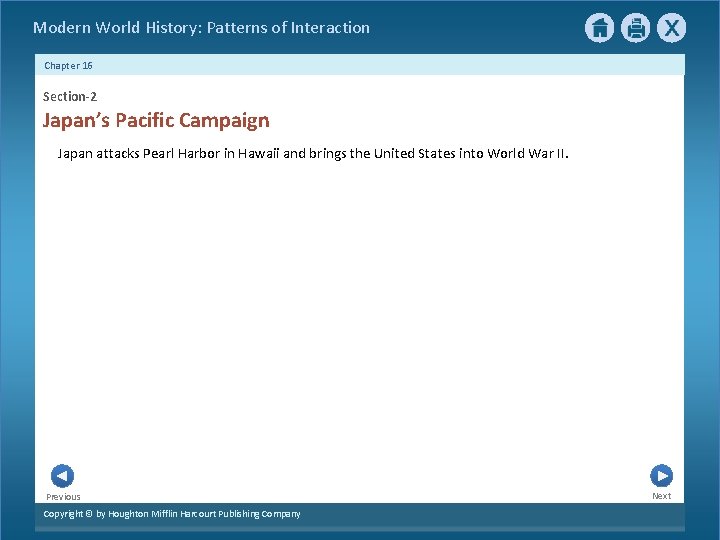 Modern World History: Patterns of Interaction Chapter 16 Section-2 Japan’s Pacific Campaign Japan attacks