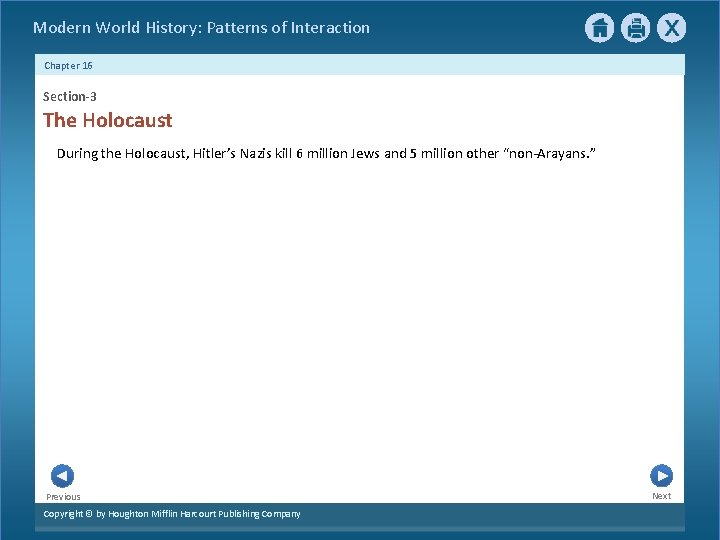 Modern World History: Patterns of Interaction Chapter 16 Section-3 The Holocaust During the Holocaust,