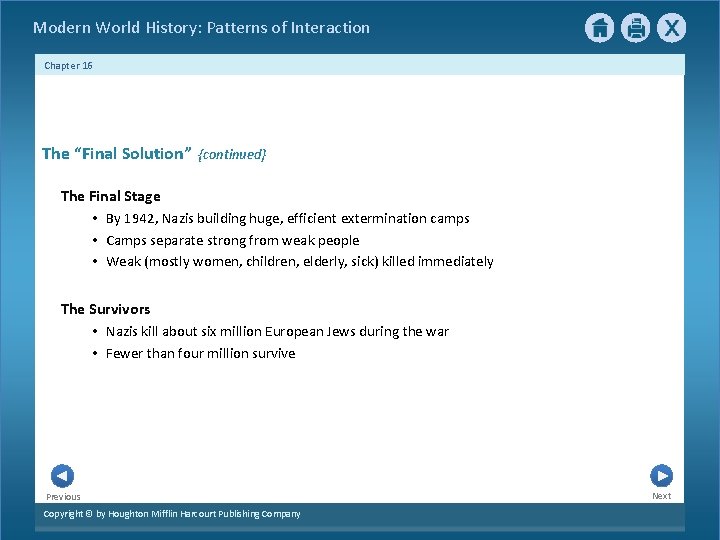 Modern World History: Patterns of Interaction Chapter 16 The “Final Solution” {continued} The Final
