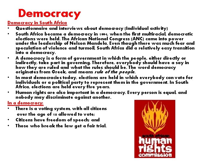 Democracy in South Africa • Questionnaire and interviews about democracy (Individual activity) • South