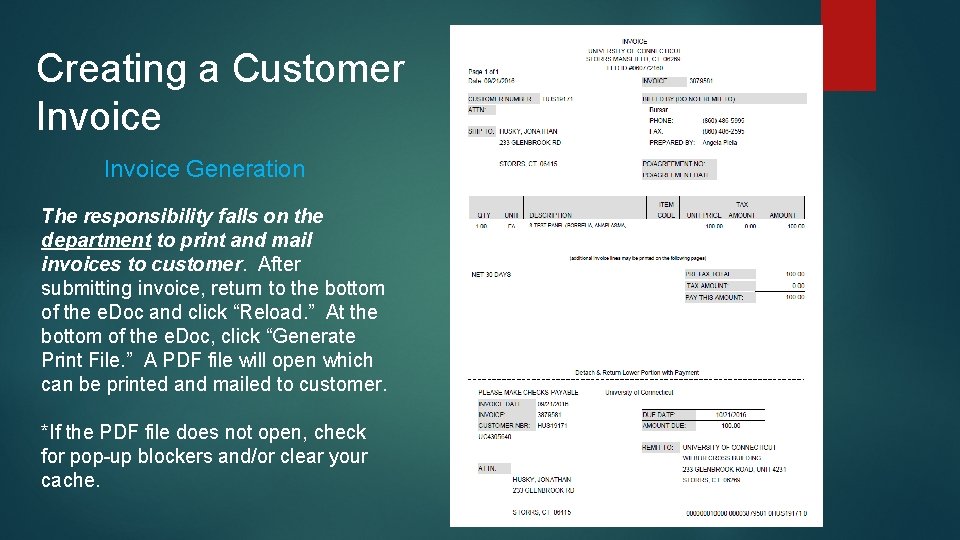 Creating a Customer Invoice Generation The responsibility falls on the department to print and