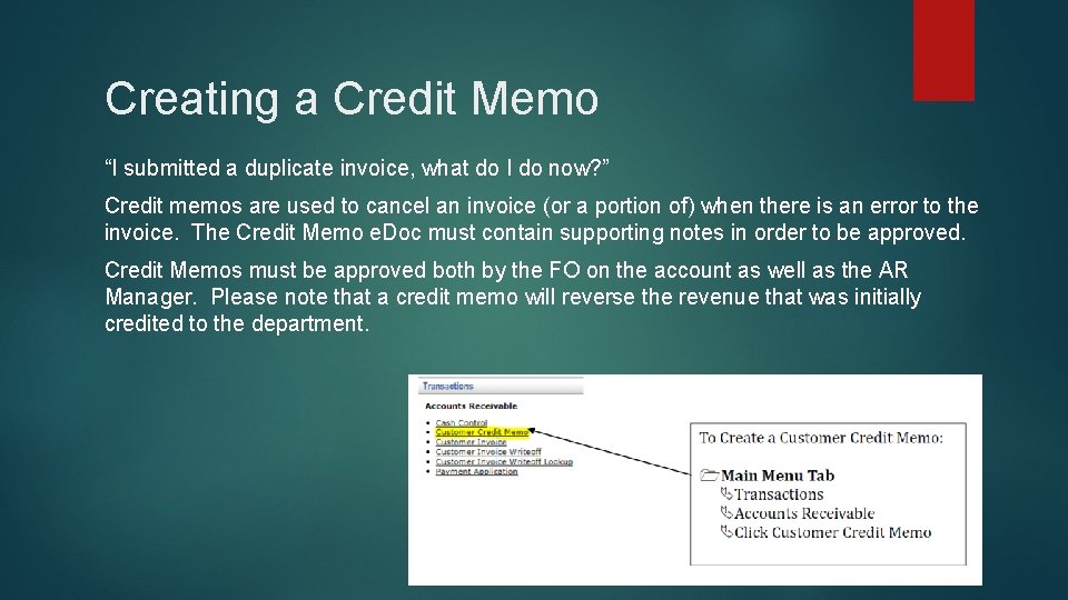 Creating a Credit Memo “I submitted a duplicate invoice, what do I do now?