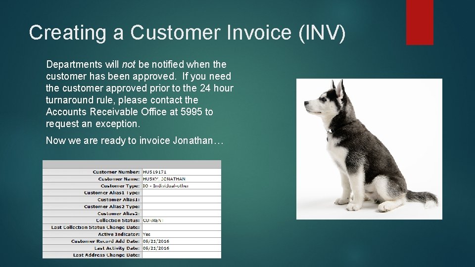 Creating a Customer Invoice (INV) Departments will not be notified when the customer has