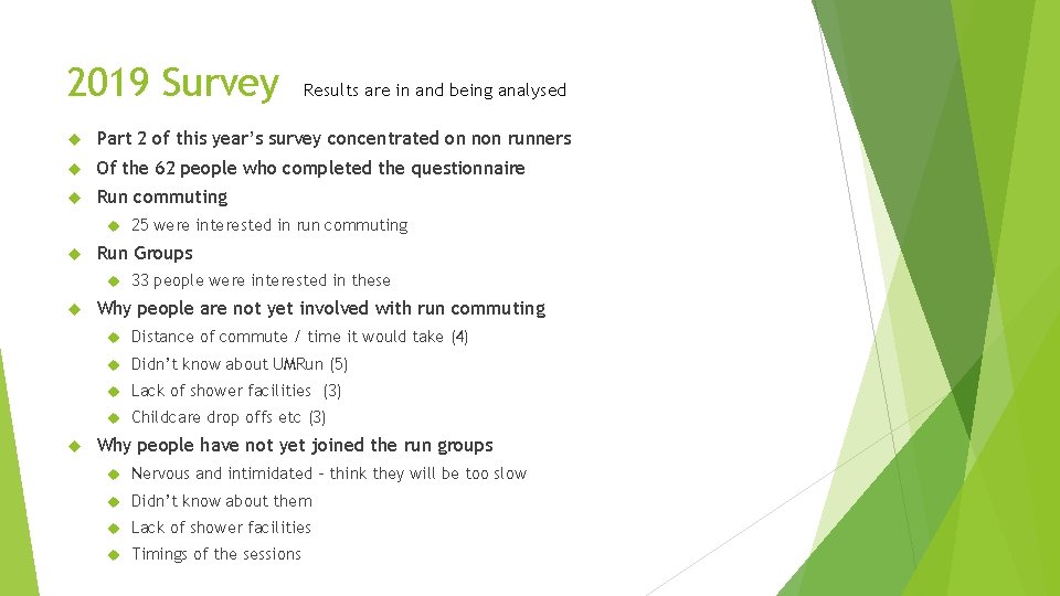 2019 Survey Results are in and being analysed Part 2 of this year’s survey
