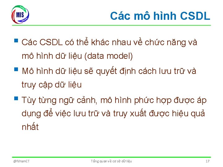 Các mô hình CSDL § Các CSDL có thể khác nhau về chức năng