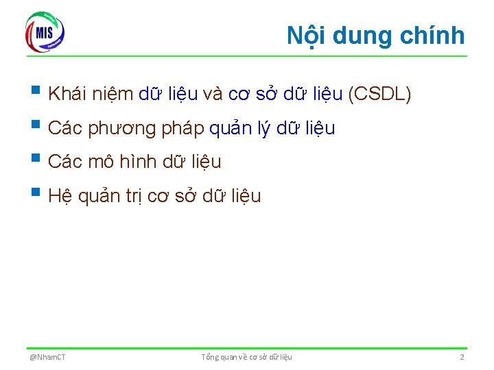 Nội dung chính § Khái niệm dữ liệu và cơ sở dữ liệu (CSDL)