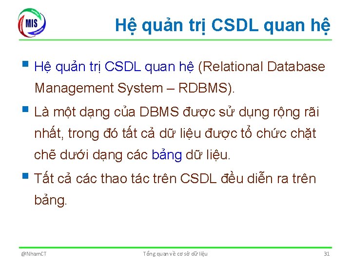 Hệ quản trị CSDL quan hệ § Hệ quản trị CSDL quan hệ (Relational