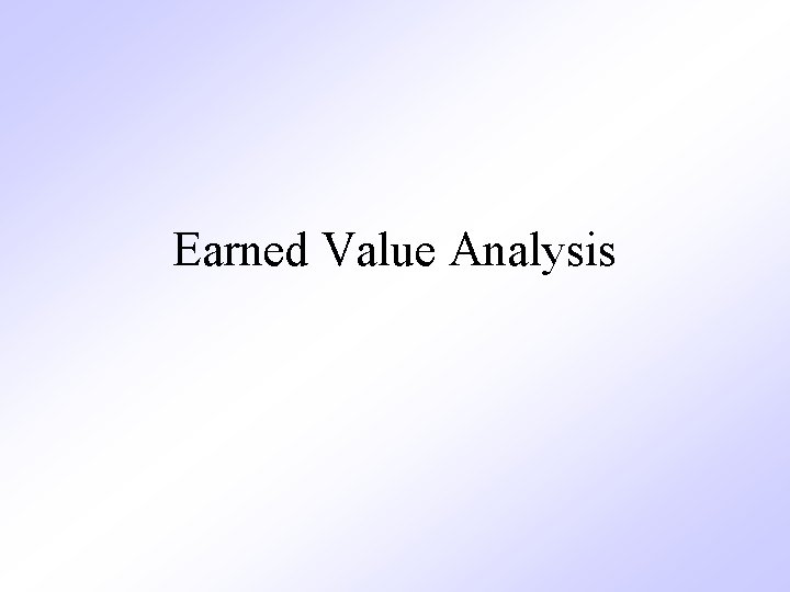 Earned Value Analysis 