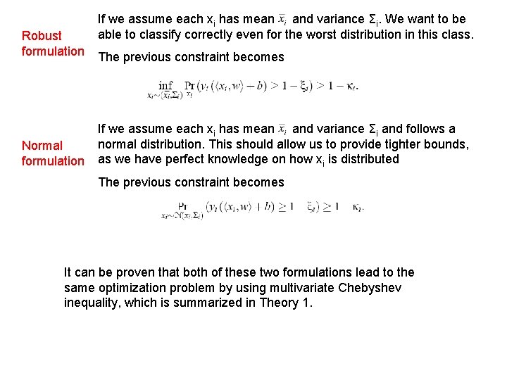 Robust formulation Normal formulation If we assume each xi has mean and variance Σi.