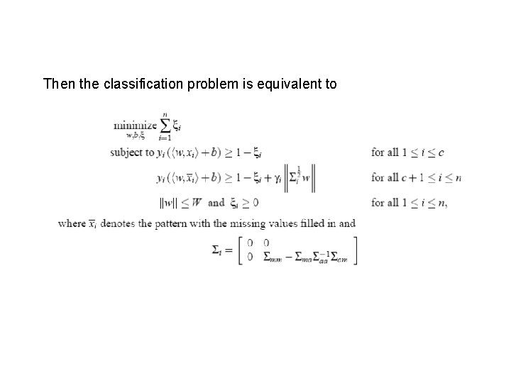 Then the classification problem is equivalent to 