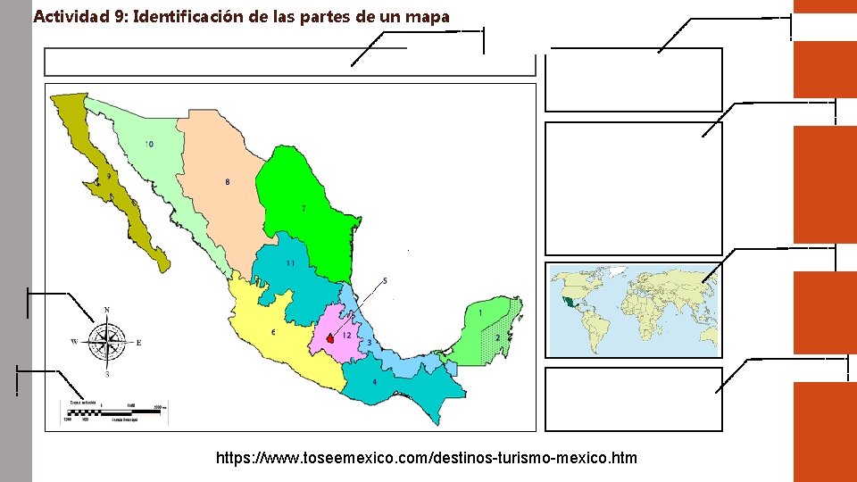 Actividad 9: Identificación de las partes de un mapa https: //www. toseemexico. com/destinos-turismo-mexico. htm