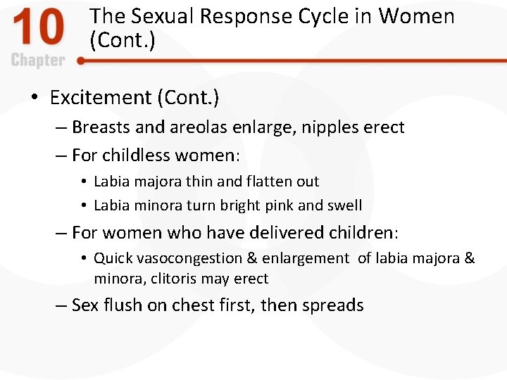 The Sexual Response Cycle in Women (Cont. ) • Excitement (Cont. ) – Breasts