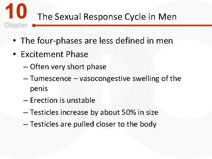 The Sexual Response Cycle in Men • The four-phases are less defined in men