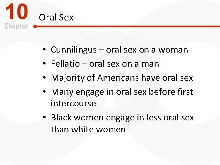 Oral Sex Cunnilingus – oral sex on a woman Fellatio – oral sex on