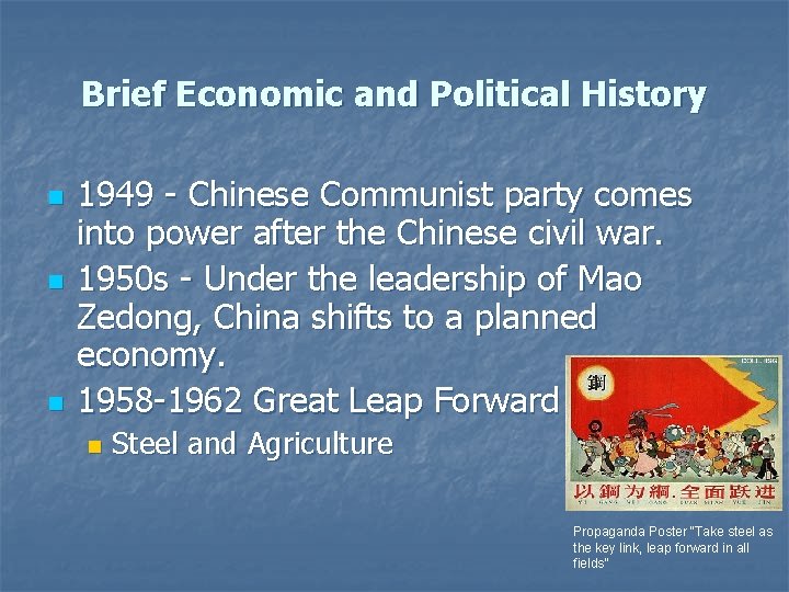 Brief Economic and Political History n n n 1949 - Chinese Communist party comes