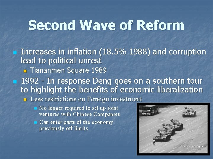 Second Wave of Reform n Increases in inflation (18. 5% 1988) and corruption lead