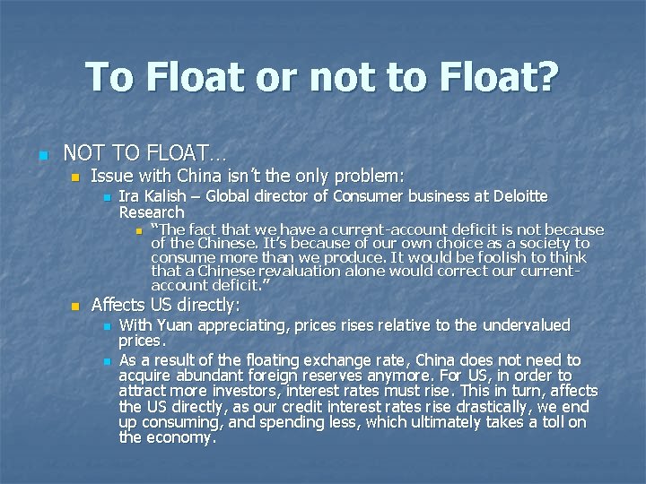 To Float or not to Float? n NOT TO FLOAT… n Issue with China