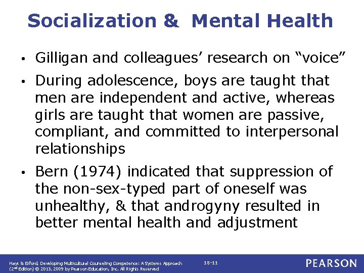 Socialization & Mental Health • Gilligan and colleagues’ research on “voice” • During adolescence,