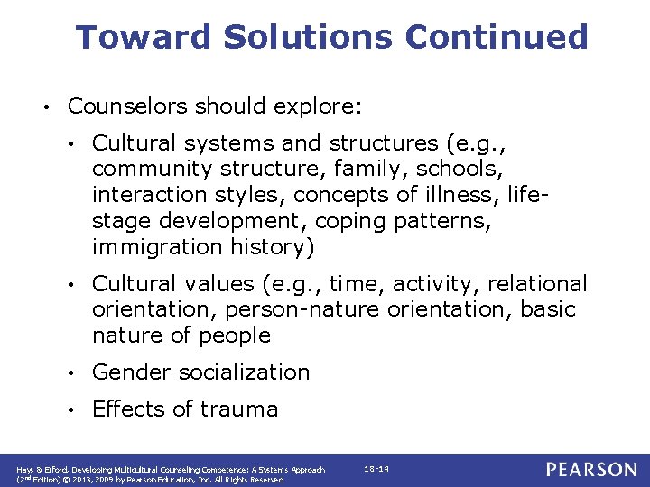 Toward Solutions Continued • Counselors should explore: • Cultural systems and structures (e. g.