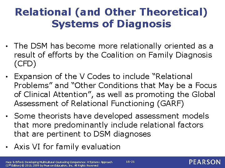 Relational (and Other Theoretical) Systems of Diagnosis • The DSM has become more relationally