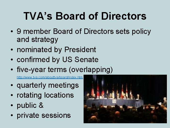 TVA’s Board of Directors • 9 member Board of Directors sets policy and strategy