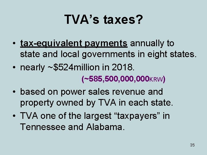 TVA’s taxes? • tax-equivalent payments annually to state and local governments in eight states.