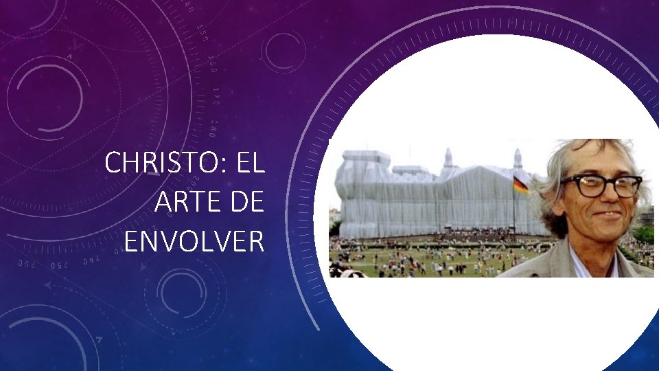 CHRISTO: EL ARTE DE ENVOLVER 
