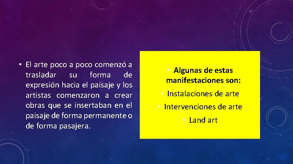  • El arte poco a poco comenzó a trasladar su forma de expresión