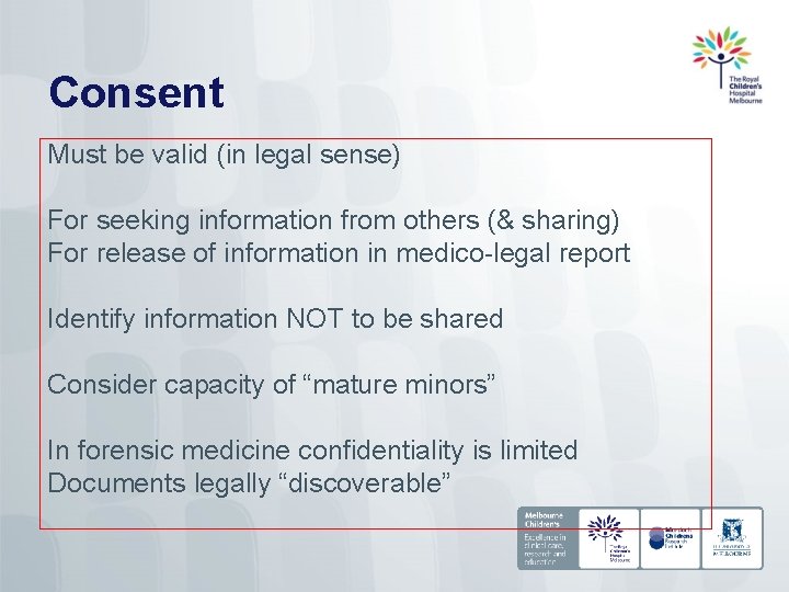 Consent Must be valid (in legal sense) For seeking information from others (& sharing)
