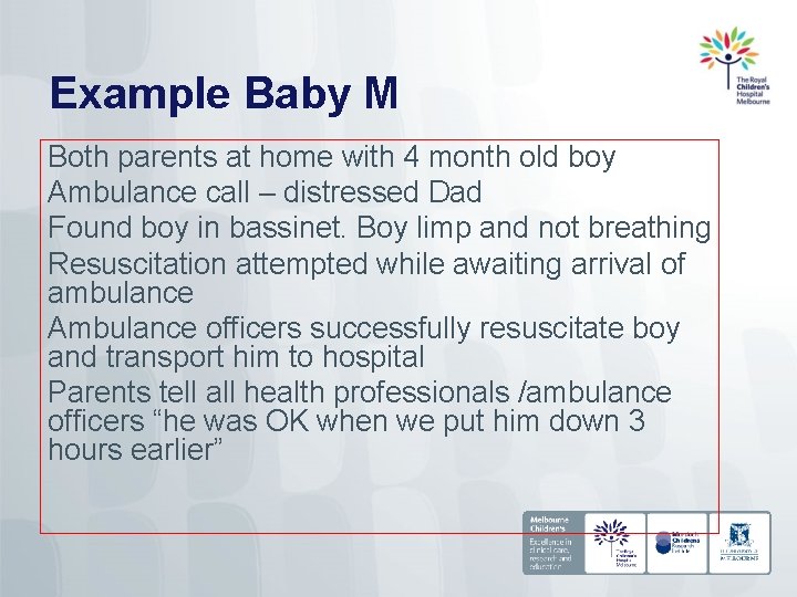 Example Baby M Both parents at home with 4 month old boy Ambulance call