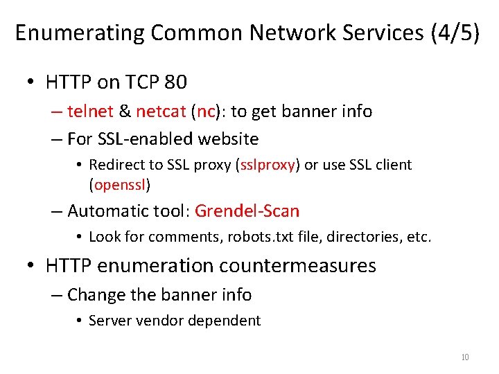 Enumerating Common Network Services (4/5) • HTTP on TCP 80 – telnet & netcat